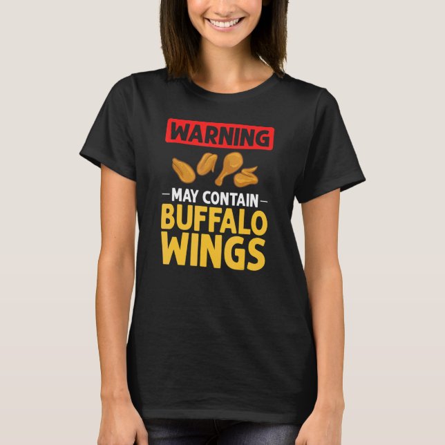 Buffalo Wings Fried Chicken Hot Wing Sauce T-Shirt (Front)