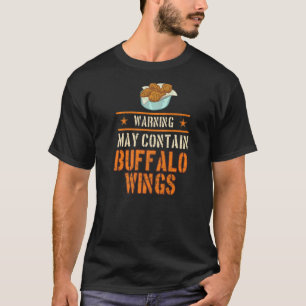 Buffalo Wings Fried Chicken Hot Wing Sauce T-Shirt