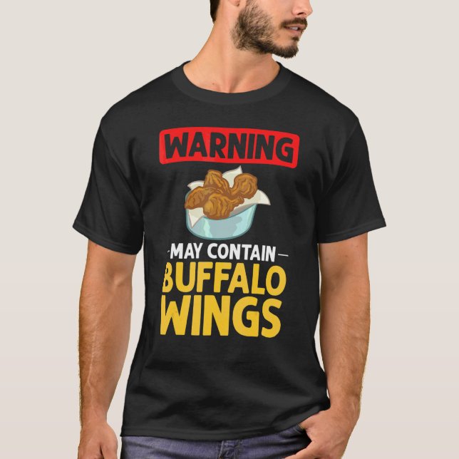 Buffalo Wings Fried Chicken Hot Wing Sauce T-Shirt (Front)