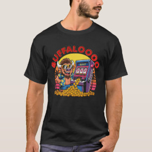 Buffaloooo Slot Machine Casino Jackpot With Coins T-Shirt