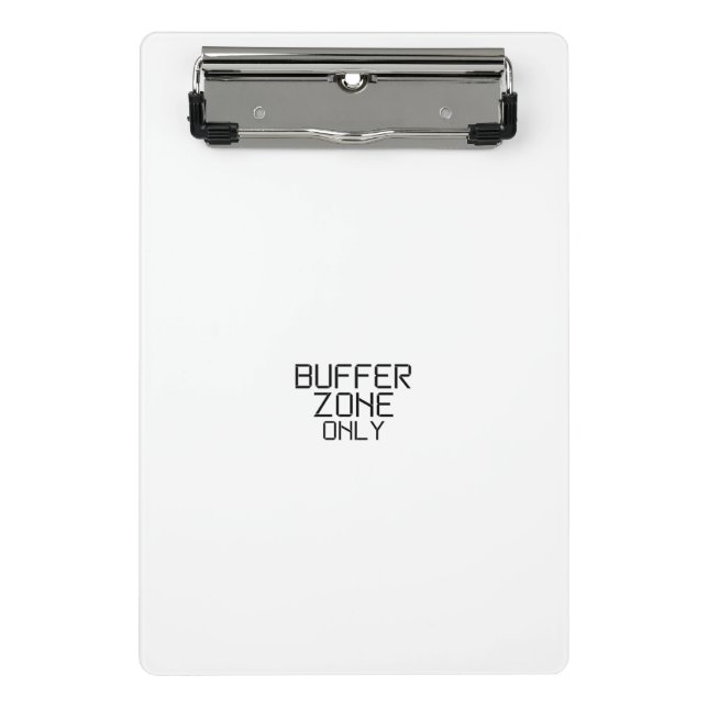 Buffer Zone Only Minimalist Industrial Mini Clipboard (Front)