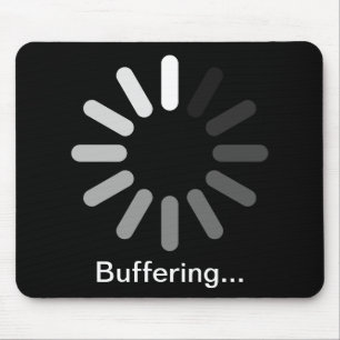 Buffering Mouspad (Custom Text) Mouse Pad