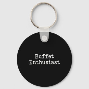Buffet Enthusiast Funny Food Lover Cruise Vacation Key Ring