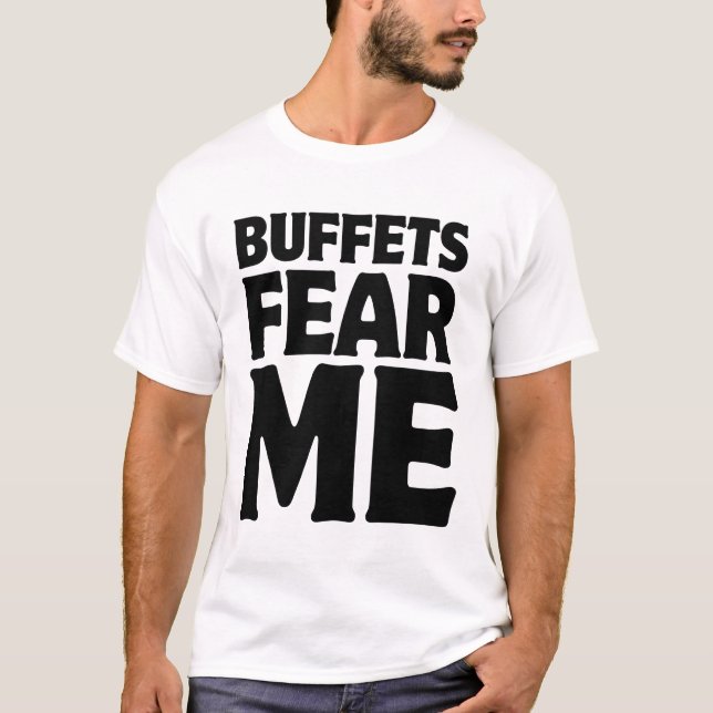 Buffets Fear Me T-Shirt (Front)