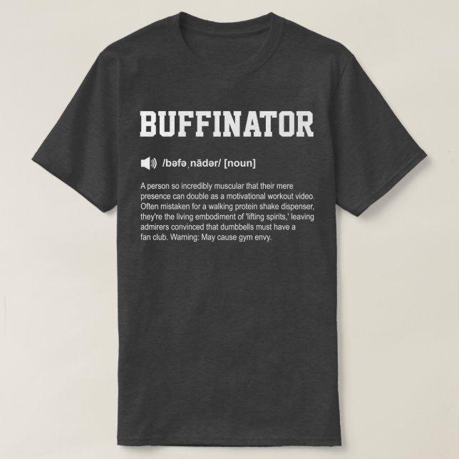 Buffinator Funny Dictionary Gym Meaning T-Shirt (Design Front)
