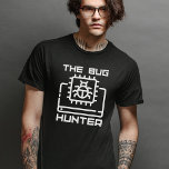 Bug Hunter, Web Developer, Funny Computer Science  T-Shirt<br><div class="desc">Show off your coding humour with this Web Developer T-Shirt! Perfect for computer science enthusiasts,  programmers,  coders,  and software engineers,  this shirt combines wit and style.</div>