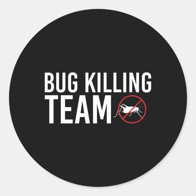 Bug Ing Team Exterminator Pest Control Classic Round Sticker (Front)