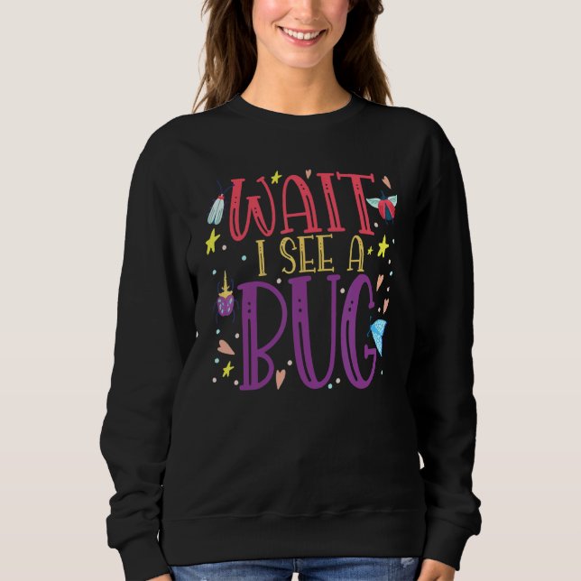 Bug Insect For Entomologists And Bug Hunters Appar Sweatshirt (Front)