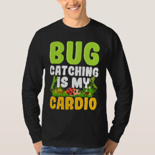 Bug Insect Science Bug Catching is my Cardio 14 T-Shirt