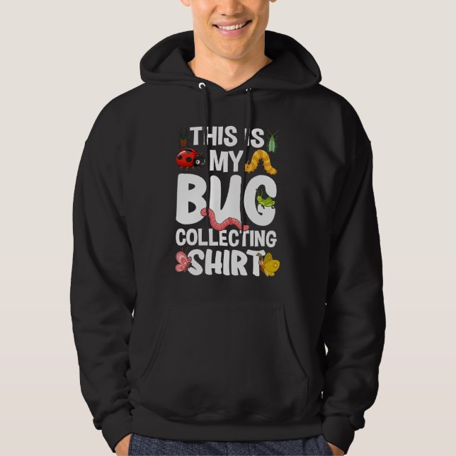 Bug  Insect Science This is My Bug Collecting Outf Hoodie (Front)