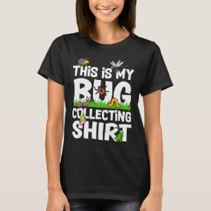 Bug Insect Science This is My Bug Collecting Outf T-Shirt