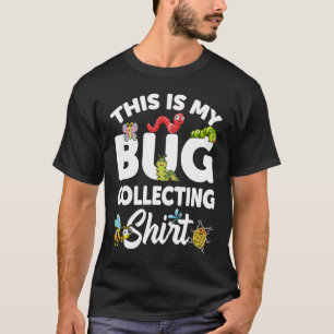 Bug  Insect Science This is My Bug Collecting Outf T-Shirt