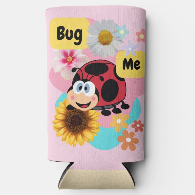 Bug Me: Ladybug  Seltzer Can Cooler (Front)