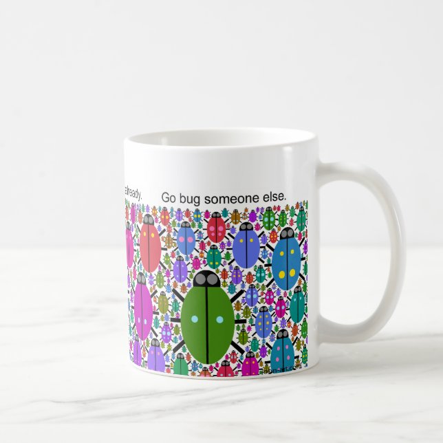 bug me not coffee mug (Right)