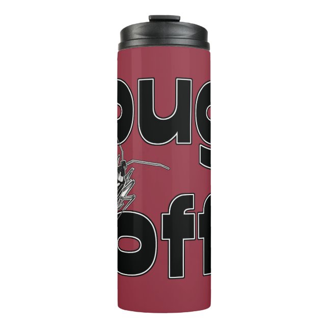 Bug Off Thermal Tumbler (Front)