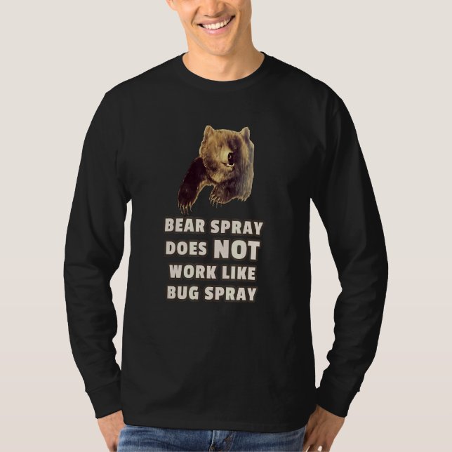Bug Spray Bear Spray Joke  Camping T-Shirt (Front)