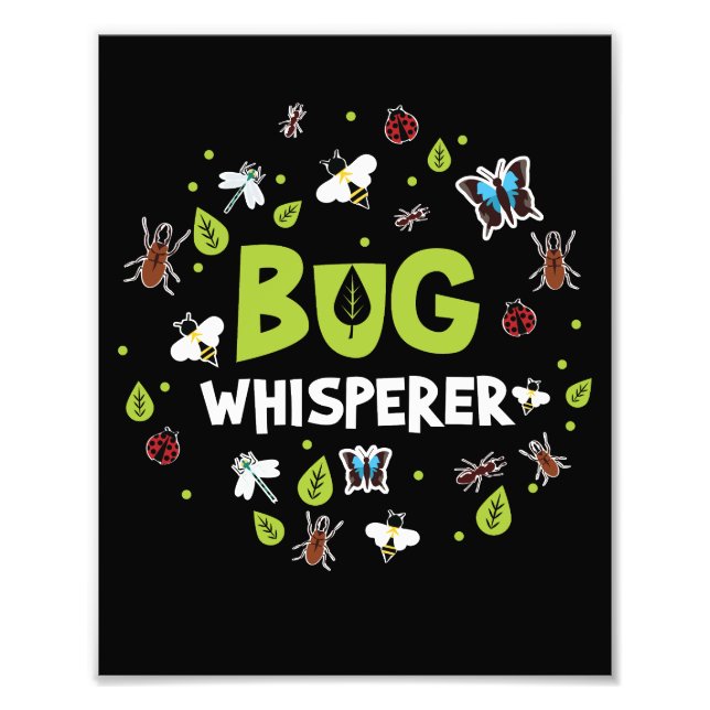 Bug Whisperer Entomology Insect Collector Photo Print (Front)