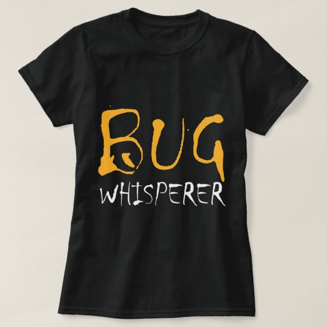 BUG Whisperer IT Programmer Coder Bug Computer Sci T-Shirt (Design Front)