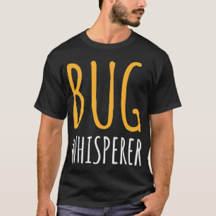 BUG Whisperer IT Programmer Coder Bug Computer Sci T-Shirt