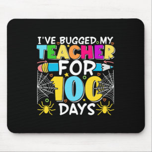 Bugged My Teacher For 100 Days Of School Boy Girls Mouse Pad