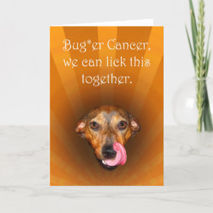 Bugger cancer, dog licking lips,get well card
