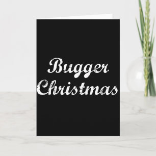 Bugger Christmas Holiday Card