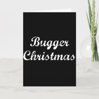Bugger Christmas Holiday Card