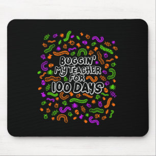 Bugging My Teacher For 100 Days Of School Student Mouse Pad