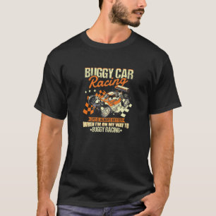 Buggy Rc Remote Control Car Racing Model Making T-Shirt