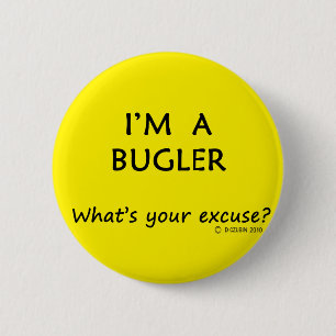 Bugler Excuse 6 Cm Round Badge