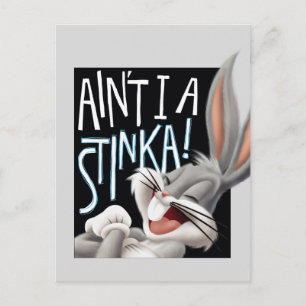 BUGS BUNNY™- Ain't I A Stinka! Postcard