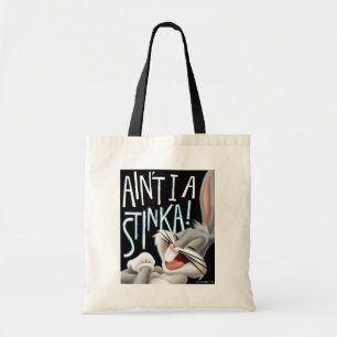 BUGS BUNNY™- Ain't I A Stinka! Tote Bag