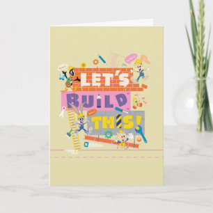 BUGS BUNNY BUILDERS™  "Let's Build This" Work Site Card