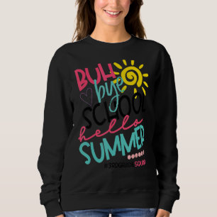 Buh Bye School Hello Summer 3rd Grade Off Duty Sweatshirt