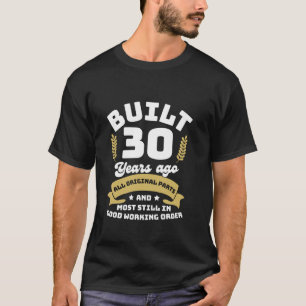 Build 30 Years ago Funny Birthday 30th All Origina T-Shirt