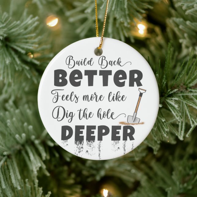 Build Back Better Feels More Like Ceramic Ornament (Tree)
