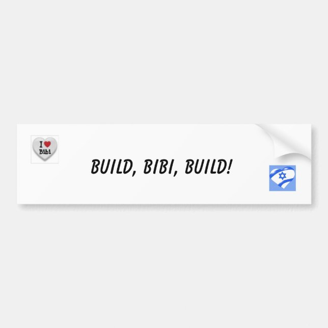 Build, Bebe, Build! Bumper Sticker (Front)