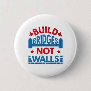 Build Bridges Not Walls 6 Cm Round Badge