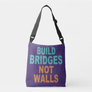 “Build Bridges Not Walls” bags