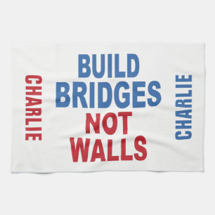 “Build Bridges Not Walls” custom name hand towel
