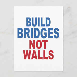 “Build Bridges Not Walls” postcard