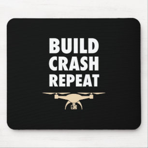 Build Crash Repeat Drone Mouse Pad