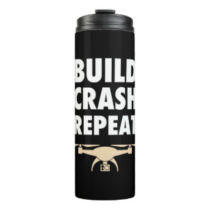 Build Crash Repeat Drone Thermal Tumbler