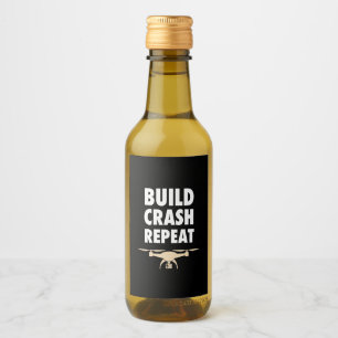 Build Crash Repeat Drone Wine Label