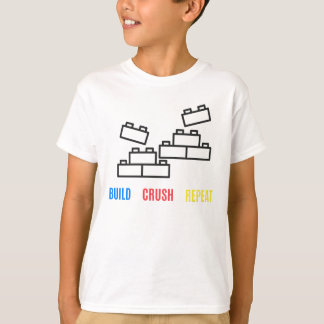 Build Crush Repeat  T-Shirt