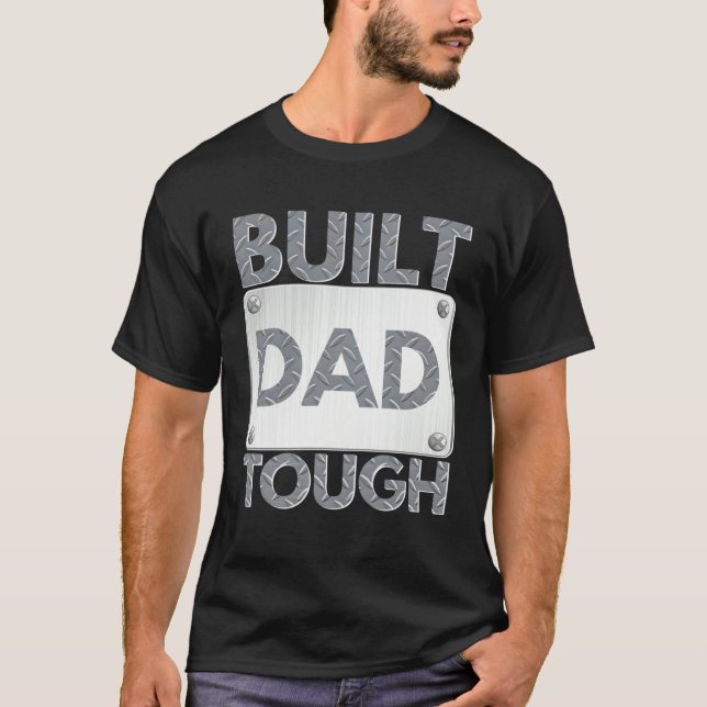 Build Dad Tough Number One Patriot Father Day Sayi T-Shirt (Front)