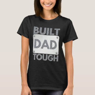 Build Dad Tough Number One Patriot Father Day Sayi T-Shirt