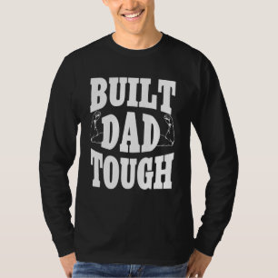 Build Dad Tough Number One Patriot Father Day Sayi T-Shirt