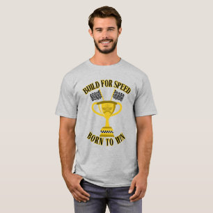 Build for Speed T-Shirt - Born to Win Racing