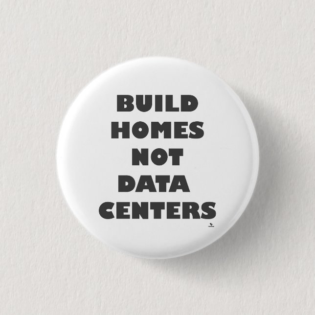 Build Homes Not Data Centres Statement  3 Cm Round Badge (Front)